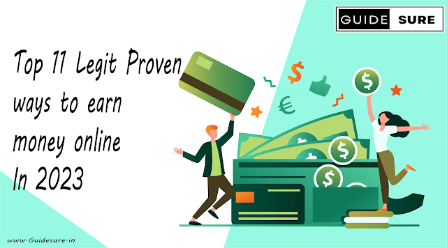 Top 11 Legit Proven ways to earn money online In 2023