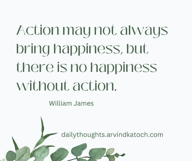 Daily thought, action, happiness,