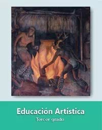 Libro de texto  Educación Artística Tercer grado 2020-2021