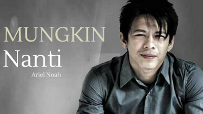 http://millionsonglyrics.blogspot.com/2016/11/mungkin-nanti-noah.html