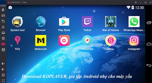 Download KOPLAYER Full - giả lập Android nhẹ cho máy yếu