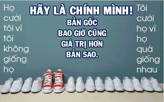 hãy là chính mình, bản gốc giá trị hơn bản sao