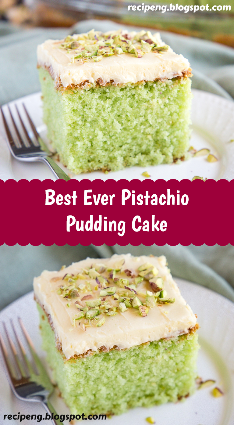 Best Ever Pistachio Pudding Cake