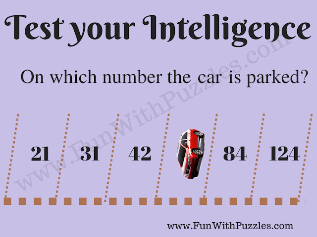 Test Your Intelligence: On which number the car is parked? 21 31 42 ? 84 124