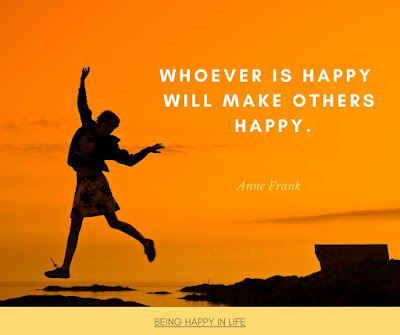 Whoever is happy will make others happy. Quote by Anne Frank about happiness and being happy