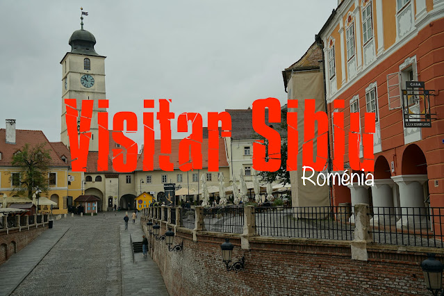 O que visitar em Sibiu, Roteiro Roménia,