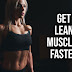 Tips for Faster Lean Muscle Gains