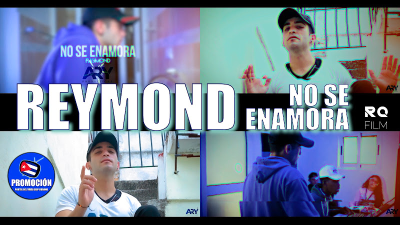 Reymond - ¨No Se Enamora¨ - Videoclip - Ary Productions. Portal Del Vídeo Clip Cubano. Música urbana cubana. Cuba. #Latinmusic #MusicaCubana #cubaton