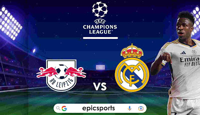  UCL ~ Leipzig vs Real Madrid | Match Info, Preview & Lineup