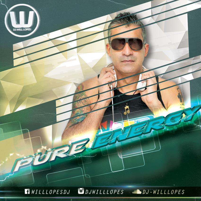 PURE ENERGY by DJ Will Lopes
