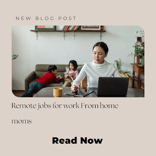 Remote jobs for stay-at-home moms