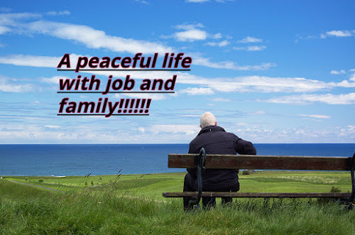 Peaceful life with job and family