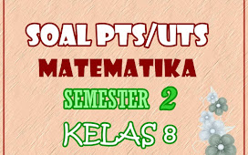 Pelajaran Matematika Soal PTS Kelas 8