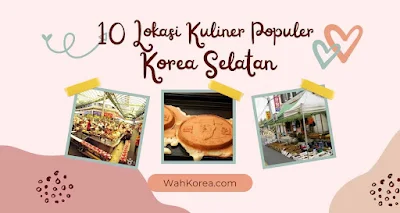 10 Tempat Wisata Kuliner Populer di Korea Selatan