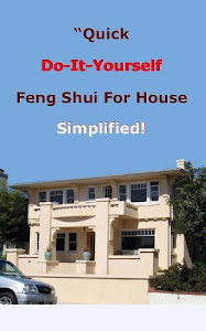 Feng Shui For House Simplified - Quick Do It Yourself (81% Solutions Guidebooks Series Book 5) (English Edition)