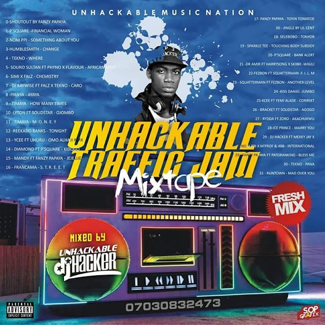 [Mixtape] UNHACKABLE TRAFFIC JAM
MIXTAPE BY DJ HACKER