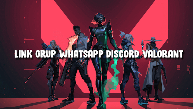 2022+ Link Grup Whatsapp Valorant Terbaru 2022