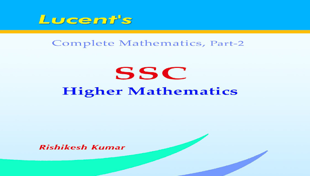 Book-PDF: Lucent's SSC Higher Maths E-Book(Original Copy)- SSC Officer