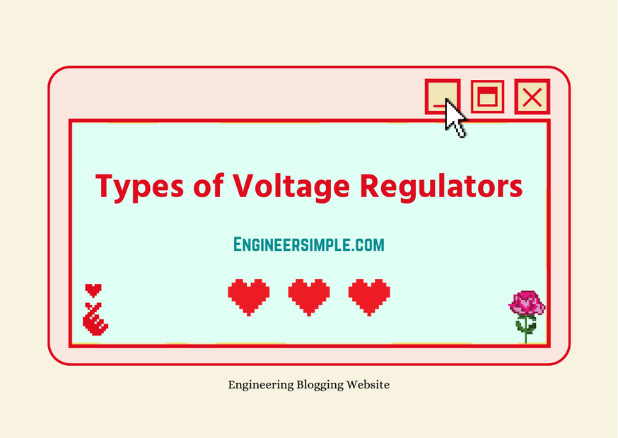 Types of Voltage Regulators