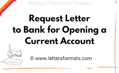 Sample Request Letter to Bank for Opening Current Account