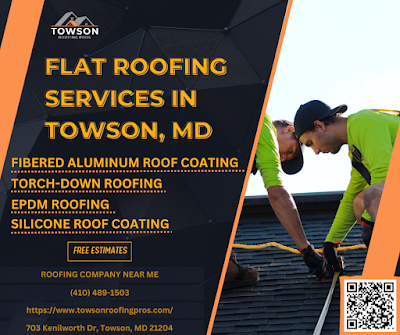 Flat Roofing Services in Towson, Maryland: Towson Roofing Pros