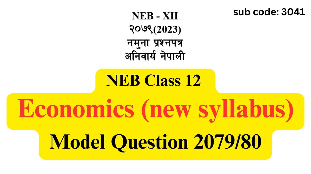 NEB Class 12 Economics Model Question Paper 2080 Solution