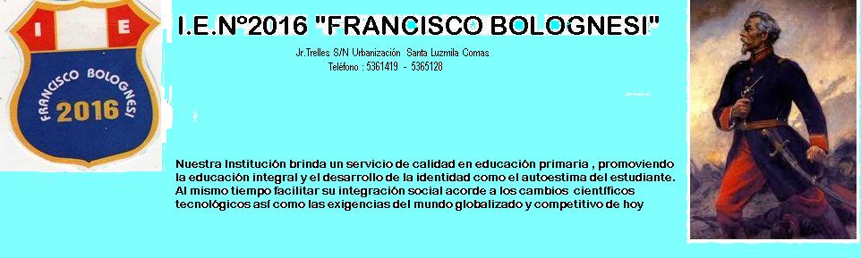 BLOG DE LA I. E. Nº  " 2016 "FRANCISCO BOLOGNESI "
