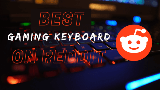 Best gaming keyboard reddit gaming keyboard