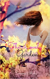 The Lovely Garden - Contemporary Romance by Emma Mohr