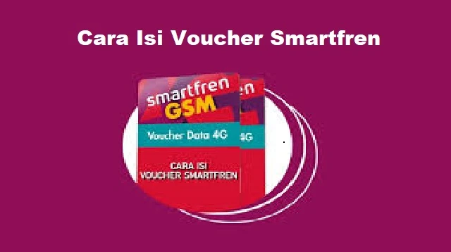 Cara Isi Voucher Smartfren