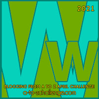 #AtoZChallenge 2021 April Blogging from A to Z Challenge letter W