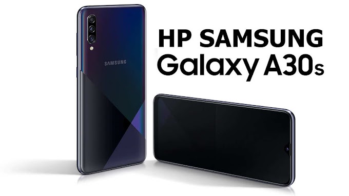 Perbedaan Samsung Galaxy A30 dan A30s