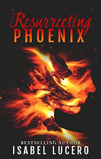 Resurrecting Phoenix by Isabel Lucero