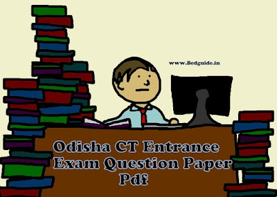 Odisha CT Entrance Exam Question Paper With Answers (2014-2018) Pdf Download