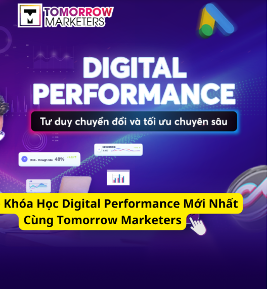 Share Khóa Học Digital Performance Của Tomorrow Marketers