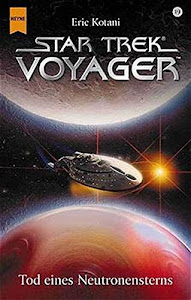 Star Trek. Voyager, Bd. 19: Tod eines Neutronensterns