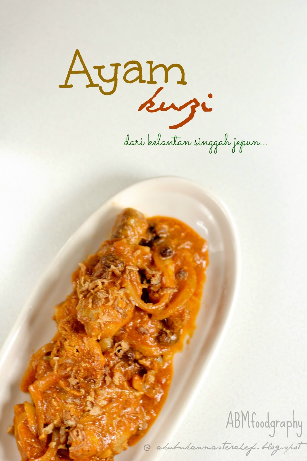 Aku Bukan Masterchef: Resepi 248 : Ayam Kuzi - Citarasa 