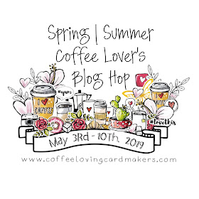 2019 Spring/Summer Coffee Lovers Blog Hop #springsummer2019clh