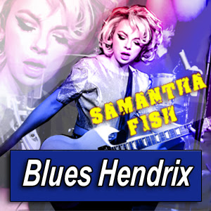 SAMANTHA FISH · by Blues Hendrix