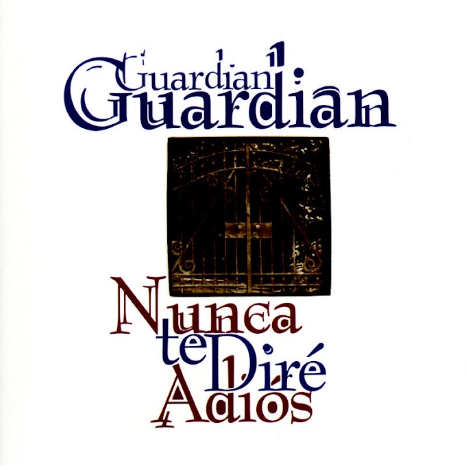 Guardian - Nunca Te Dire Adios (1995) [iTunes Plus AAC M4A]