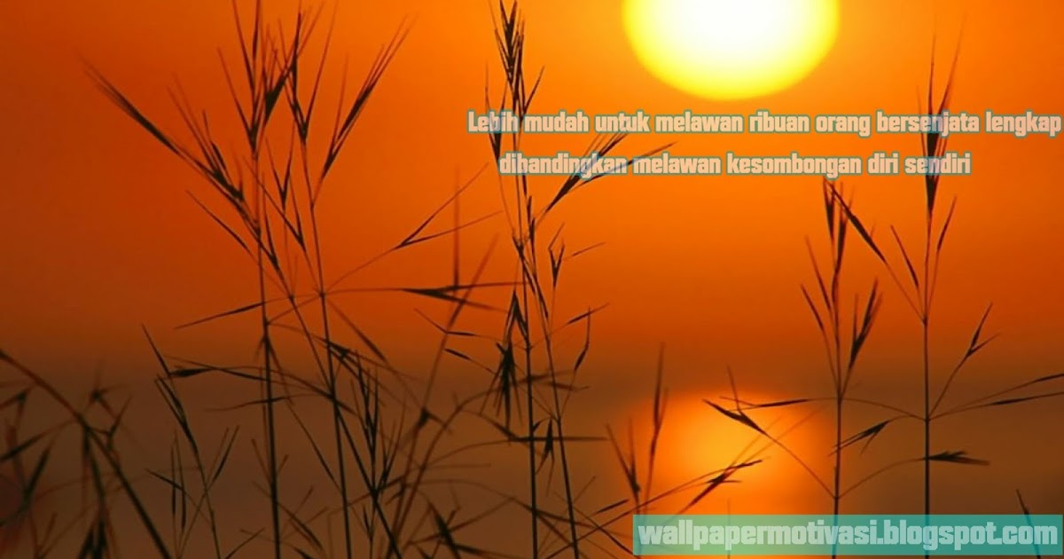 Wallpaper Motivasi:Sulitnya Melawan Kesombongan Diri 