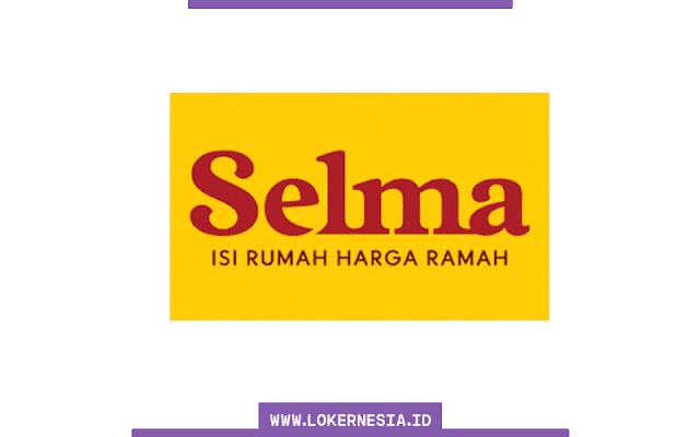 Lowongan Kerja Selma Furnishings Februari 2022