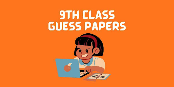 9th Class Guess Papers 2022 Punjab Boards Guess Papers