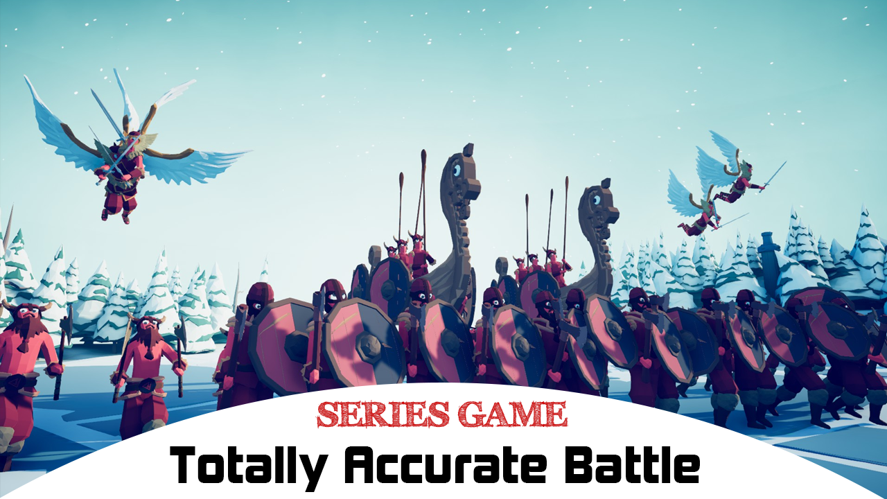 Danh sách Series Game Totally Accurate Battle bao gồm đầy đủ các phiên bản được phát hành trên nền tảng máy tính (PC)