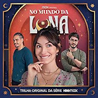 New Soundtracks: NO MUNDO DA LUNA (Xuxa Levy)