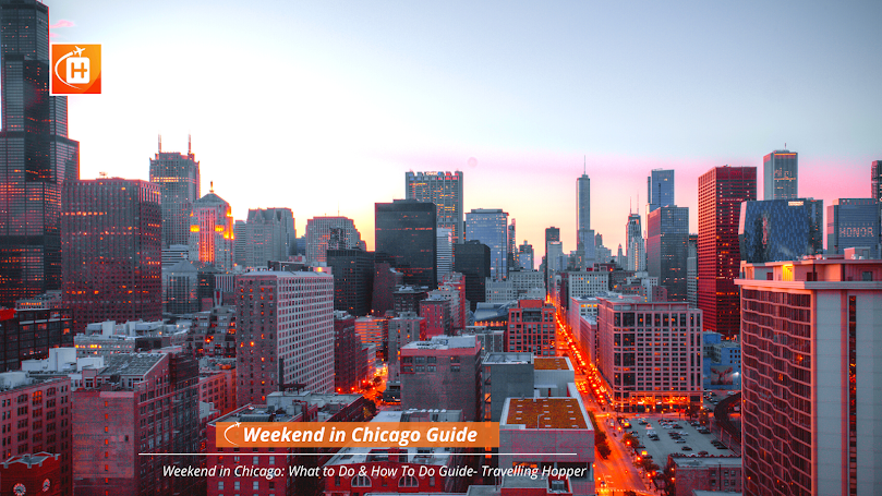 Weekend in Chicago Guide by Travelling Hopper - Explore Beautiful Travel Destinations Guides by Travelling Hopper