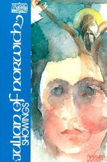 Julian of Norwich: Showings (Classics of Western Spirituality)