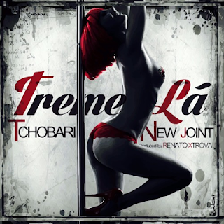 Tchobari, New Joint ft. Renato Xtrova - Treme La (Instrumental) [Download]