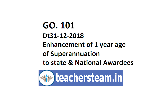 Enhancement of one year service beyond the age of superannuation for both National and State Teacher Awardees who are still in service