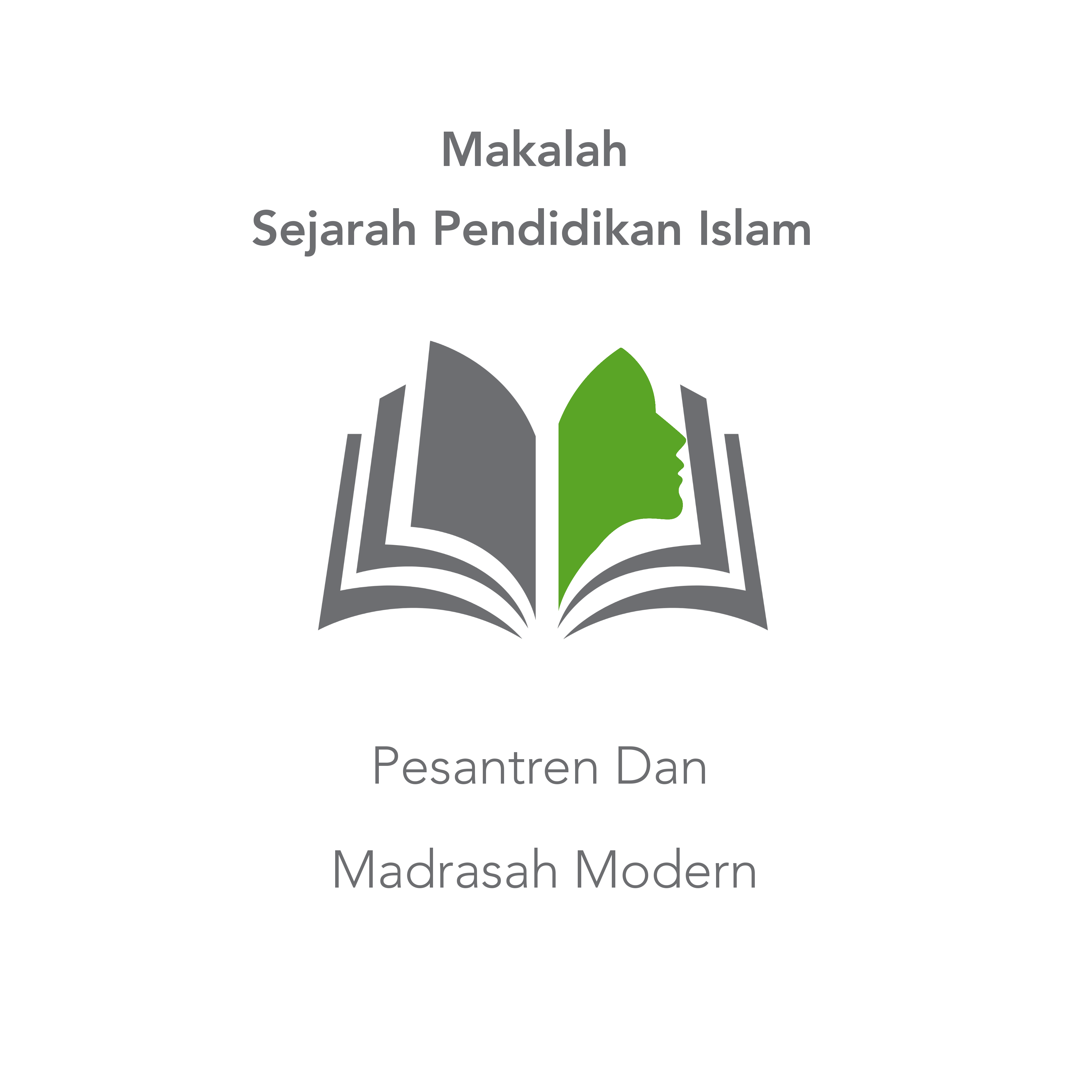 Makalah Sejarah Pendidikan Islam: Pesantren dan Madrasah Modern